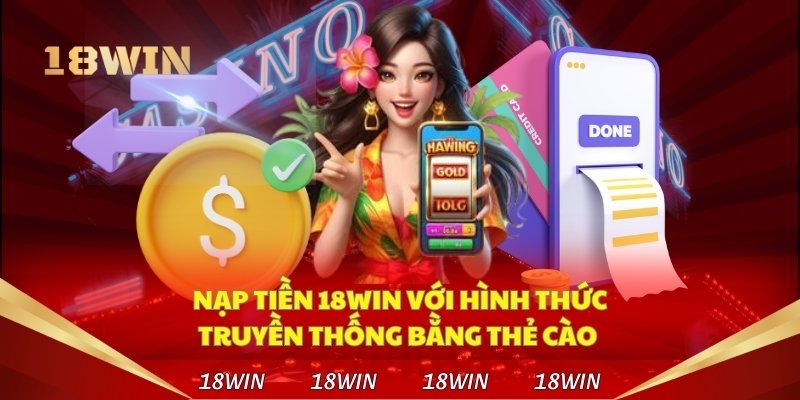 Những điều cần nhớ khi nạp tiền vào 18win