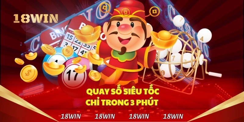 Xổ số 24/7 tại 18win trúng thưởng cực cao